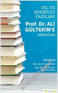 Dil ve Edebiyat Yazıları - Prof. Dr. Ali Gültekin'e Armağan -        2020