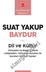 Dil ve Kültür: Türkçenin ve Başka Dillerin Gelişmeleri Türkçenin Durumu ve Soruları Üzerine Yazılar -        2018
