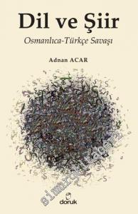 Dil ve Şiir: Osmanlıca-Türkçe Savaşı -