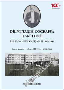 Dil ve Tarih - Coğrafya Fakültesi Bir Envanter Çalışması 1935 - 1946 -        2023