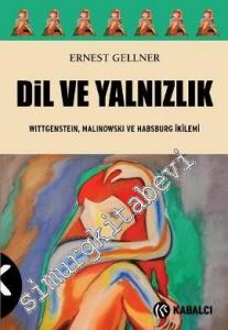 Dil ve Yalnızlık: Wittgenstein, Malinowski ve Habsburg İkilemi -