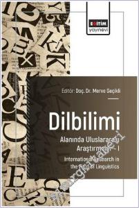 Dilbilimi Alanında Uluslararası Araştırmalar - 1 = International Research in the Field of Linguistics -        2025