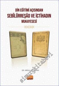 Din Eğitimi Açısından Sebîlürreşâd ve İctihad'ın Mukayesesi -        2023
