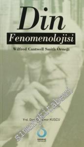 Din Fenomenolojisi: Wilfred Cantwell Smith Örneği -