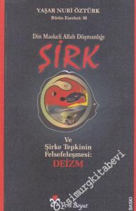 Din Maskeli Allah Düşmanlığı Şirk: Ve Şirk'e Tepkinin Felsefeleşmesi: Deizm -