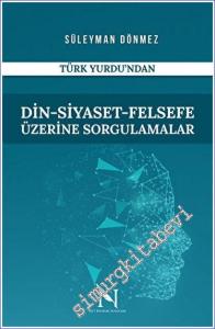 Din Siyaset Felsefe Üzerine Sorgulamalar -        2023