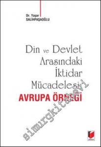 Din ve Devlet Arasındaki İktidar Mücadelesi : Avrupa Örneği -