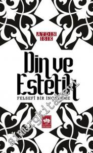 Din ve Estetik: Felsefi Bir İnceleme -