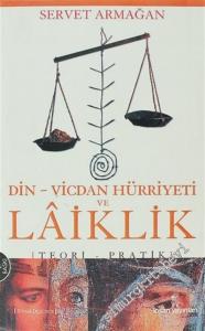 Din - Vicdan Hürriyeti ve Laiklik [Teori - Pratik] -        2003