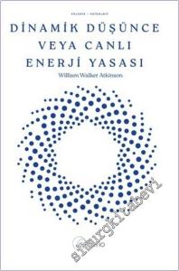 Dinamik Düşünce veya Canlı Enerji Yasası -        2025