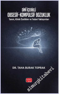 Dini İçerikli Obsesif-Kompulsif Bozukluk Tanım, Klinik Özellikler ve Tedavi Yaklaşımları -        2026