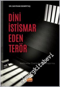 Dini İstismar Eden Terör: Mahkûmlar Üzerinden Bir Araştırma -        2023