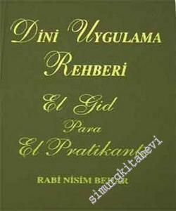 Dini Uygulama Rehberi ( El Gid Para El Pratikante ): Normal Günler, Şabat ve Bayram Duaları ve Diğer Dini Gereklilikler -        2004
