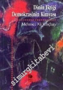 Dinin Fiziği Demokrasinin Kimyası -        1999