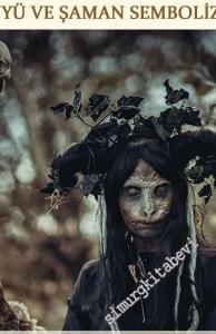Dinin İki Kaynağı - Büyü ve Şaman Sembolizmi -
