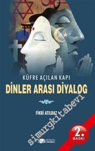 Dinler Arası Diyalog: Küfre Açılan Kapı -