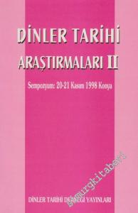 Dinler Tarihi Araştırmaları 2: Sempozyum 20-21 Kasım 1998 Konya -        2000