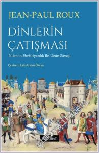 Dinlerin Çatışması : İslam'ın Hıristiyanlık ile Uzun -        2025