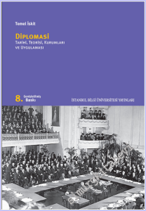 Diplomasi : Tarihi Teorisi Kurumları ve Uygulaması  -