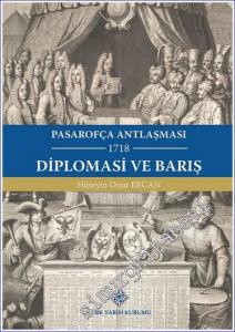 Diplomasi ve Barış - Pasarofça Anlatşması (1718) -        2022