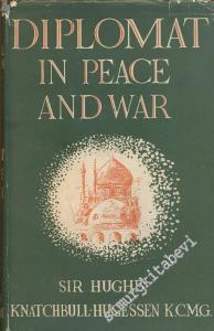 Diplomat in Peace and War -
