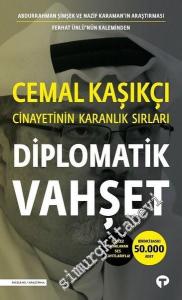 Diplomatik Vahşet: Cemal Kaşıkçı Cinayetinin Karanlık Sırları - İlk Kez Yayınlanan Ses Kayıtlarıyla -