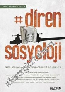 Diren Sosyoloji: Gezi Olaylarına Sosyolojik Bakışlar -