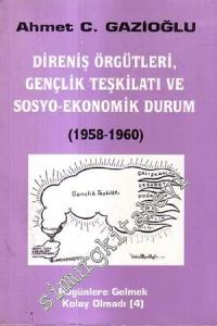 Direniş Örgütleri, Gençlik Teşkilatı ve Sosyo - Ekonomik Durum -