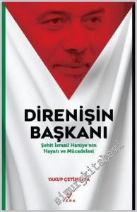Direnişin Başkanı: Şehit İsmail Haniye'nin Hayatı ve Mücadelesi -        2025