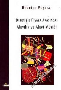 Direnişle Piyasa Arasında: Alevilik ve Alevi Müziği -