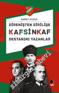 Direnişten Dirilişe Kafsinkaf Destanını Yazanlar -