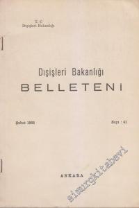 Dış İşleri Bakanlığı Belleteni - 41      Şubat