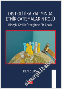 Dış Politika Yapımında Etnik Çatışmaların Rolü : Birleşik Krallık Örneğinde Bir Analiz -