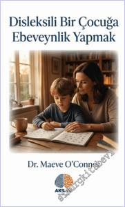 Disleksili Bir Çocuğa Ebeveynlik Yapmak -        2026
