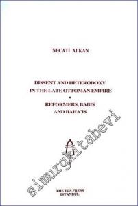 Dissent and Heterodoxy in the late Ottoman Empire : Reformers, Babis, and Baha'is -        2008