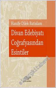 Divan Edebiyatı Coğrafyasından Esintiler -        2023