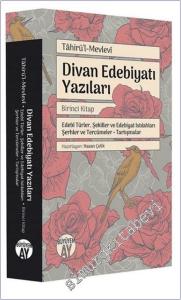 Divan Edebiyatı Yazıları - Birinci Kitap : Edebi Türler, Şekiller ve Edebiyat Istılahları- Şerhler ve Tercümeler Tartışmalar -        2020