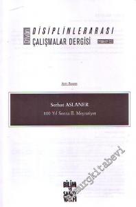Divan İlmi Araştırmalar : Disiplinlerarası Çalışmalar Dergisi, 100 Yıl Sonra  2. Meşrutiyet AYRIBASIM - Cilt: 13, Sayı: 25, 2008