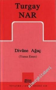 Divane Ağaç (Yunus Emre) Oyun 1. Bölüm -        2006