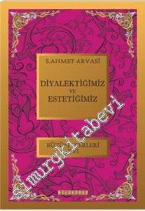 Diyalektiğimiz ve Estetiğimiz -