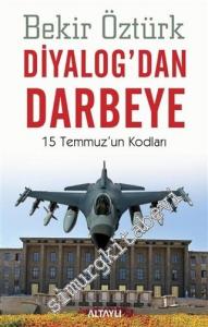 Diyalog'dan Darbeye: 15 Temmuz'un Kodları -