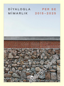 Diyalogla Mimarlık : Per Se 2015-2025 -