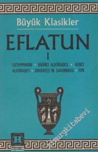 Diyaloglar 1: Euthyphron, Birinci Alkibiades, İkinci Alkibiades, Sokrates'in Savunması, İon -