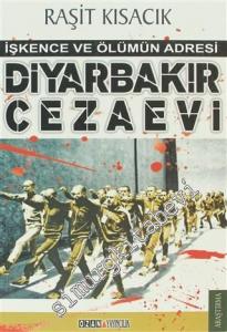 Diyarbakır Cezaevi : İşkence ve Ölümün Adresi -        2015