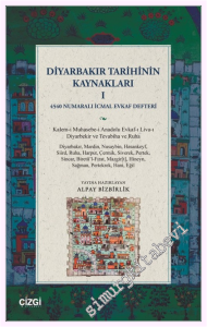 Diyarbakır Tarihinin Kaynakları 1: 4540 Numaralı İcmal Evkaf Defteri -
