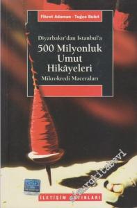 Diyarbakır'dan İstanbul'a 500 Milyonluk Umut Hikayeleri: Mikrokredi Hikayeleri -