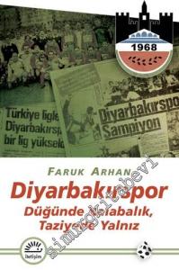 Diyarbakırspor: Düğünde Kalabalık, Taziyede Yalnız  -