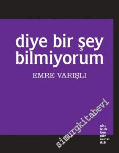 Diye Bir Şey Bilmiyorum -