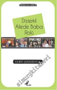 Dizierkil Ailede Baba Rolü: Ekranın Kısa Tarihi 2 -