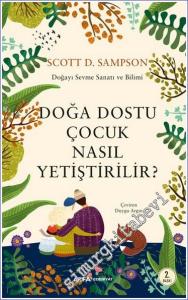 Doğa Dostu Çocuk Nasıl Yetiştirilir - Doğayı Sevme Sanatı ve Bilimi -        2022